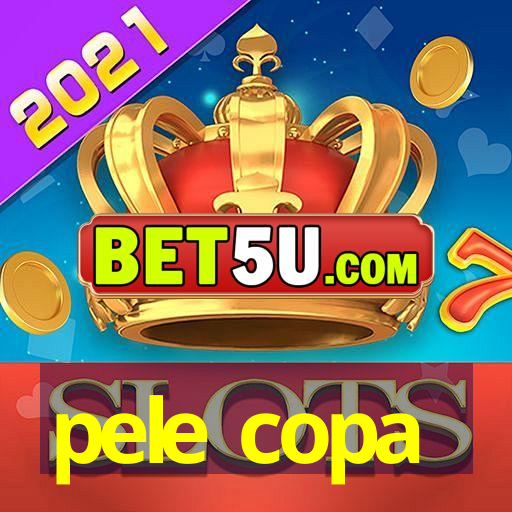 pele copa